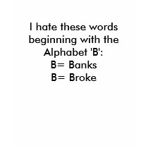 I hate these words beginning with the Alphabet ... t-shirts