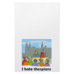 I hate thespians stationery
