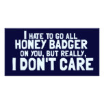 I Hate to Go All Honey Badger On You.... Personalized Photo Card