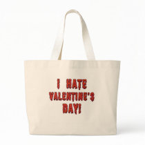 I Hate Valentine's Day Tote Bags