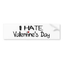 I Hate Valentine'S Day bumper stickers