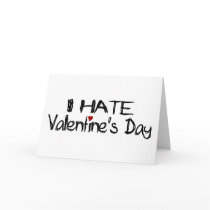 I Hate Valentine'S Day Greeting Card