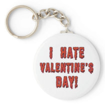 I Hate Valentine's Day Key Chains