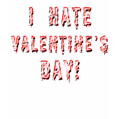 I Hate Valentines Day t-shirts and gifts for people who don't like the day 