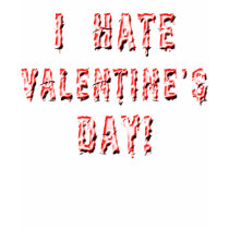 I Hate Valentine's Day T-shirt by antivalentinesday I Hate Valentine's Day T-shirt