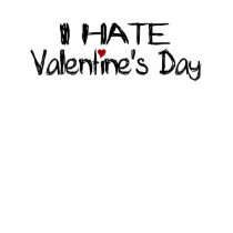 I Hate Valentine'S Day t-shirts by worldsfair I Hate Valentine'S Day t-shirts