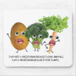 I hate veggies :) mousepad