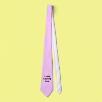I hate wearing ties.