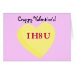 I Hate You and Valentine's Day Too Cards