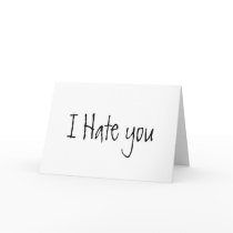I HATE YOU and you suck Card