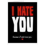 I Hate You cards