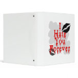 I Hate You Forever Vinyl Binder