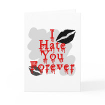 I Hate You Forever Greeting Cards