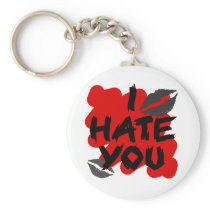 i hate you key chains
