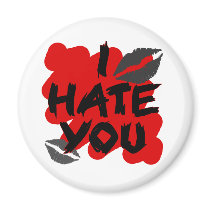 i hate you fridge magnet