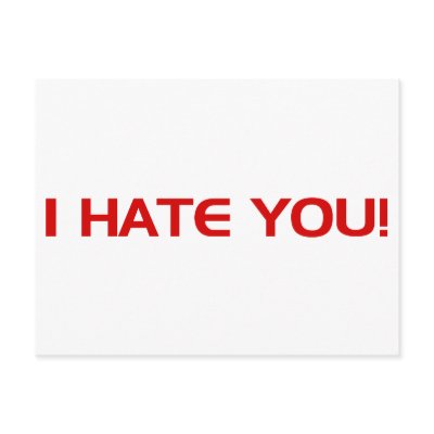 I HATE You Postcard by CarbonClothing
