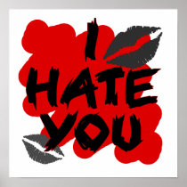 i hate you posters