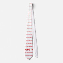 I HATE You ties by CarbonClothing I HATE You ties