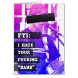 I Hate Your Band Greeting Cards