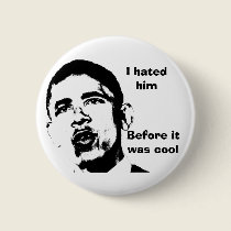 I Hated Him Before it Was Cool buttons by hustlersmonte I Hated Him Before it Was Cool buttons