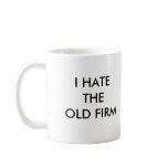 I HATETHEOLD FIRM, I HATETHEOLD FIRM COFFEE MUG