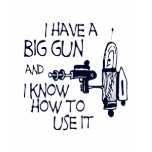 I Have a Big Gun