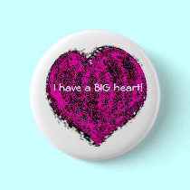 I Have A Big Heart! buttons