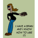 I have a brain... (brunette) t-shirts