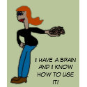 I have a brain... (Redhead) t-shirts