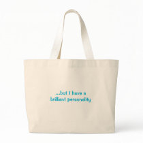 I Have a Brilliant Personality Tote Bag