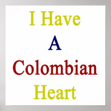 I Have A Colombian Heart Print