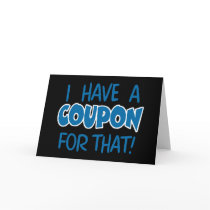 I have a coupon for that! card