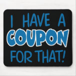 I have a coupon for that! mouse pads
