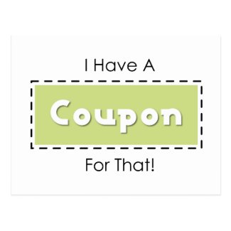 I Have A Coupon For That! Post Card