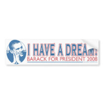 I Have A Dream Bumper Sticker bumper stickers by ObamaHomeboy I Have A Dream Bumper Sticker bumper stickers
