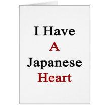I Have A Japanese Heart Cards