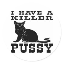 I Have A Killer Pussy (cat) stickers by WhiteTiger_LLC I Have A Killer Pussy (cat) stickers