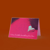 I Have A Little Something For You... cards