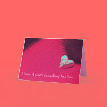 I Have A Little Something For You... cards