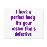 I have a perfect body. postcard