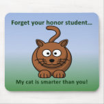 I Have a Smart Cat mousepads