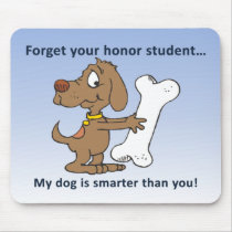 I Have a Smart Dog mousepads