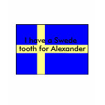 "I have a Swede tooth..." T-Shirt
