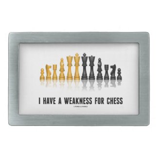 I Have A Weakness For Chess (Reflective Chess Set) Belt Buckle