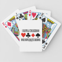 I Have A Weakness For Duplicate Bridge Poker Cards