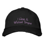 I Have A Wicked Tongue Embroidered Hat