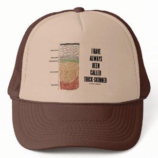I Have Always Been Called Thick-Skinned hat