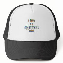 I have an eight track mind hats