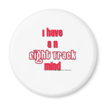 I have an eight track mind magnets