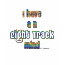 I have an eight track mind t-shirts